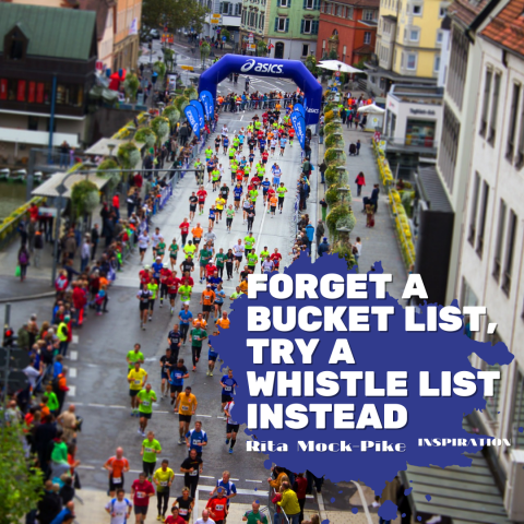 People running marathon - Forget a Bucket List, Try a Whistle List Instead
