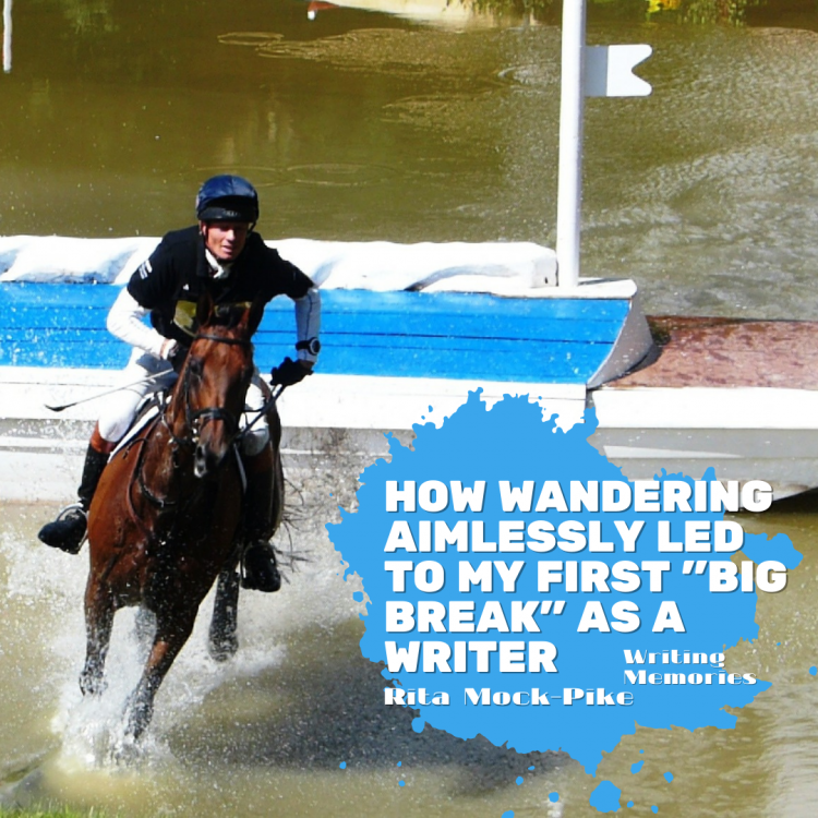 Equestrian eventer running through water on horseback - how wandering aimlessly led to my big break