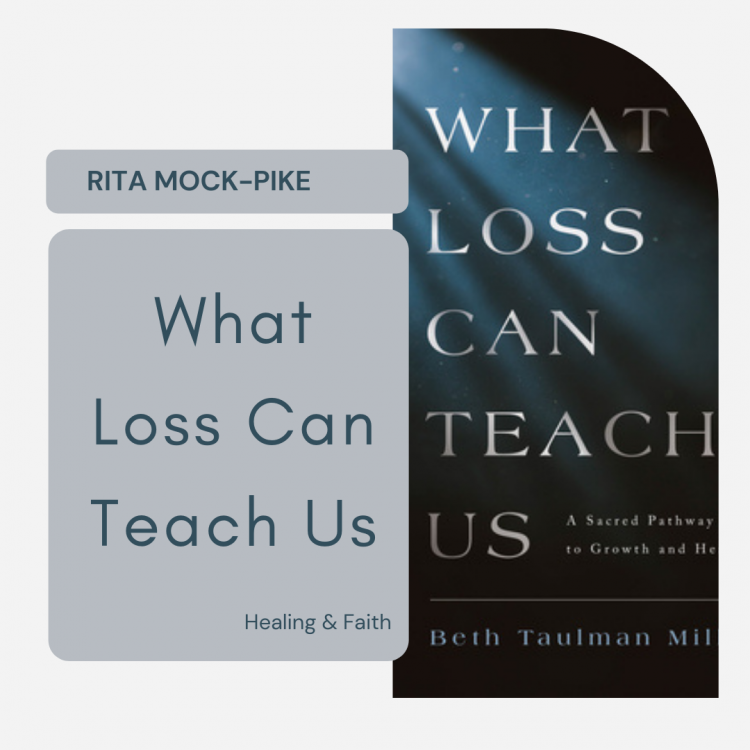 Dark blue book cover of What Loss Can Teach Us by Beth Taulman Miller