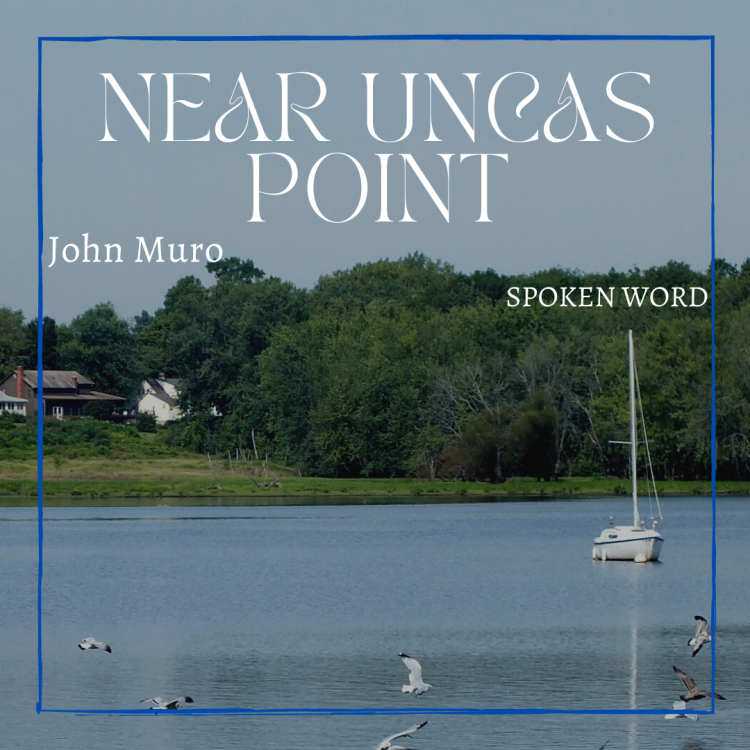 Poetry reading: Near Uncas Point