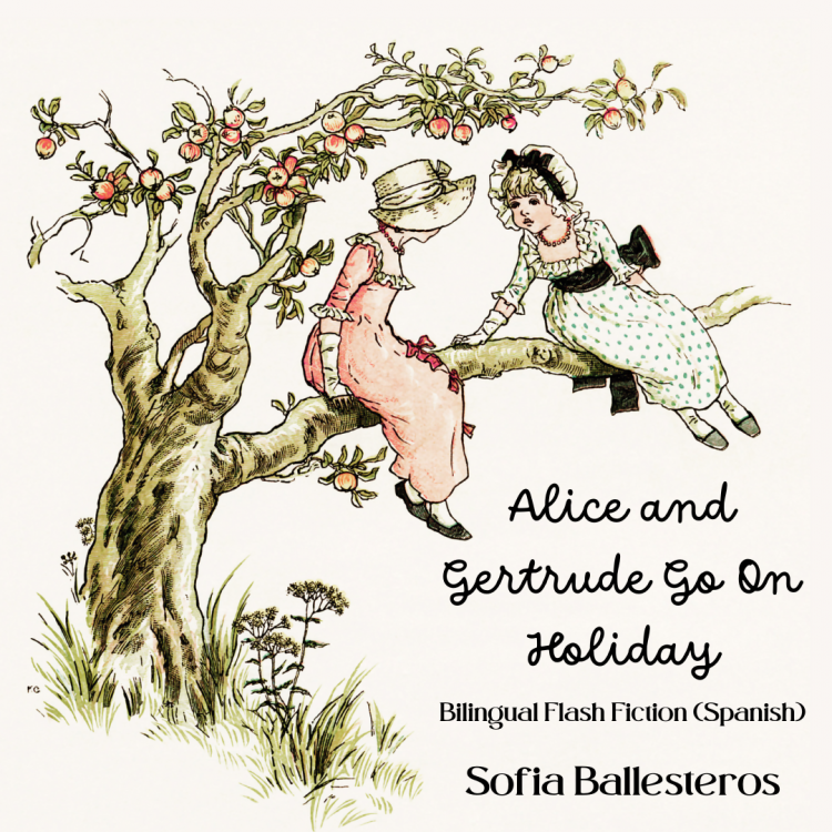 Alice and Gertrude Go On Holiday - flash fiction