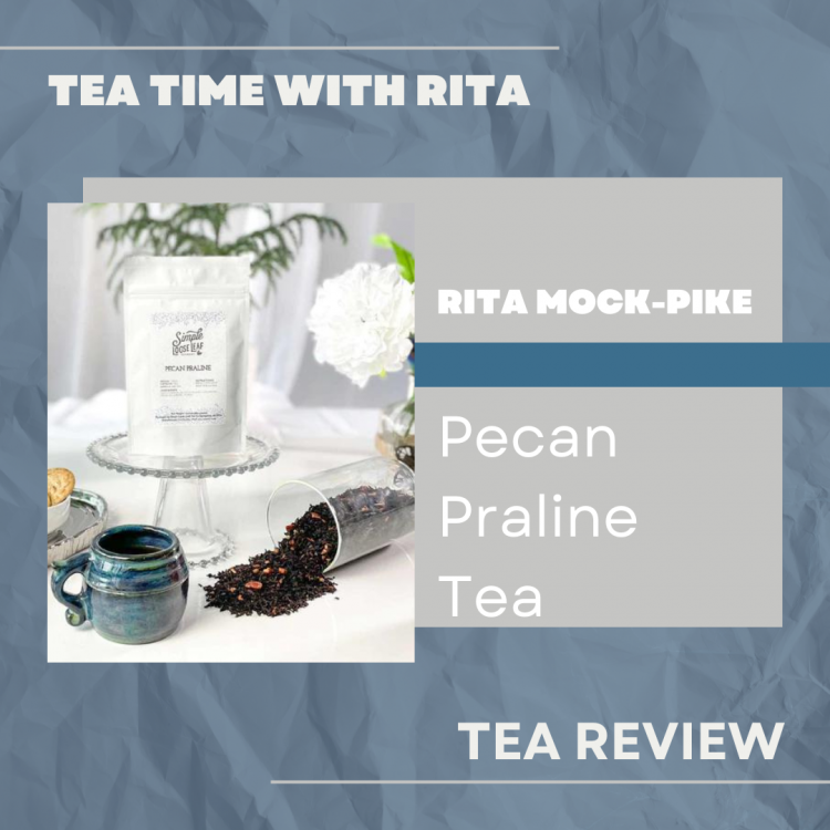 Pecan praline tea review - image of bag of loose leaf tea with mug and loose leaf tea poured out decoratively on tablecloth