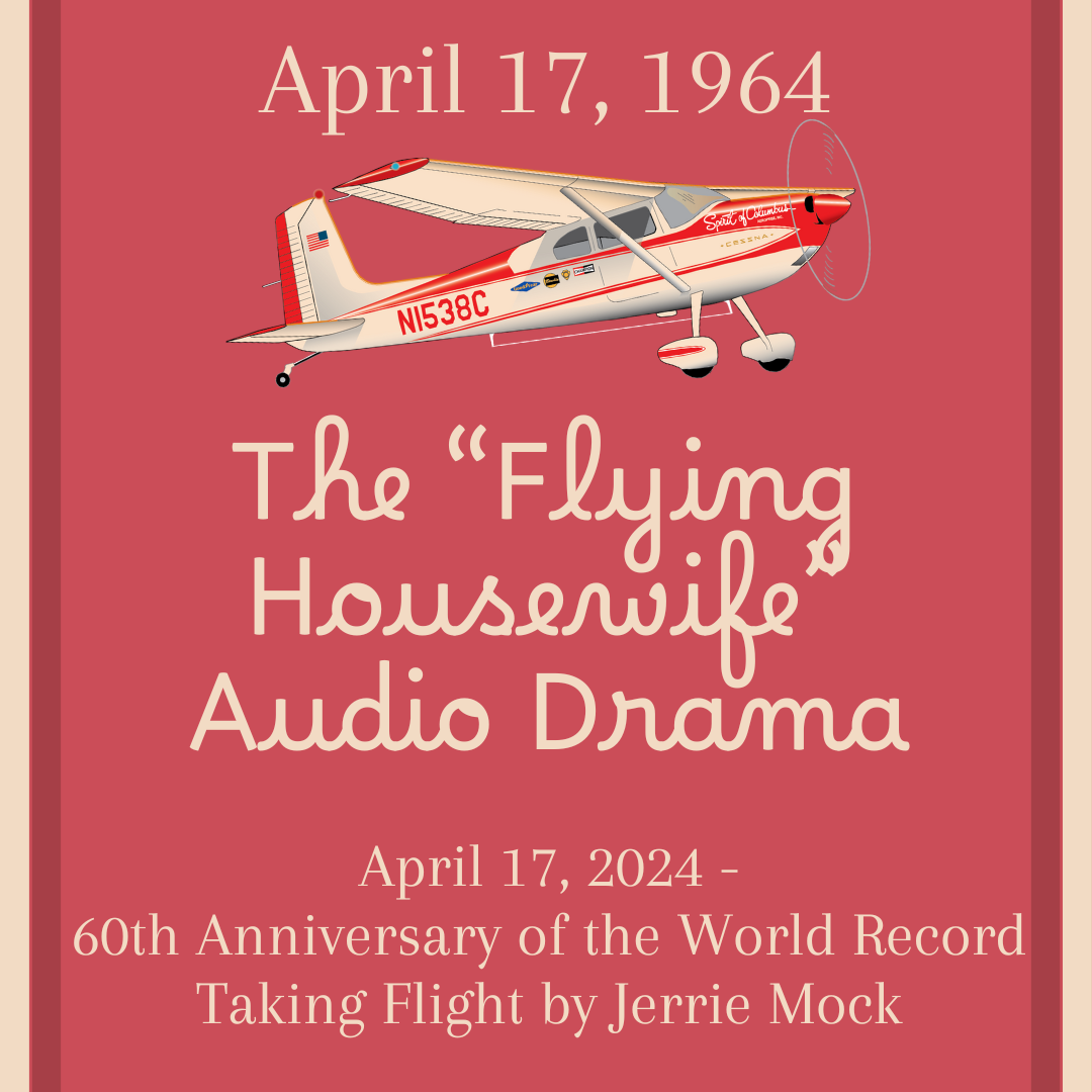 Jerrie Mock - first woman to fly around the world - image of her airplane on red background, title "The Flying Housewife"
