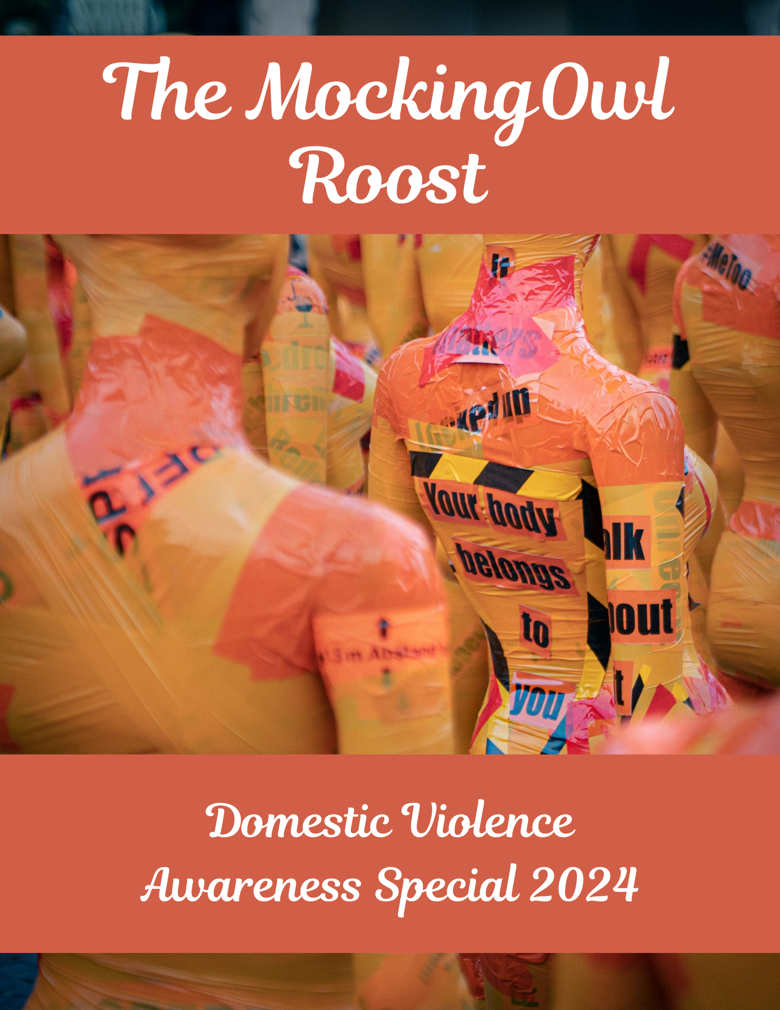 Domestic Violence Awareness Issue 2024 Domestic Violence Awareness Issue 2024 - image of mannequins covered in caution tape - reading "your body belongs to you" - TEXT: The MockingOwl Roost - Domestic Violence Awareness Special 2024