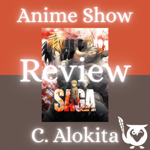 Split background image with orange-red at top and chocolate brown at bottom. In the middle, an anime collage from Vinland Saga appears, with the word "Review" in glowing white letters rests. At the top, Anime Show and at the bottom C. Alokita rest. White MockingOwl Roost logo at the bottom in right hand corner.