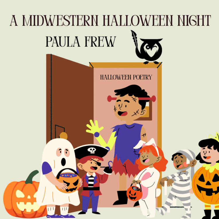A square image featuring a lighthearted, autumnal, and festive Halloween theme with a cartoon illustration style. The scene shows a group of five children in costumes—including a ghost, a pirate, a bunny, and a prisoner/zebra—standing outside a doorway for trick-or-treating. One child dressed as a stylized version of Frankenstein's monster is standing in the doorway. Two large carved jack-o'-lanterns are visible on the sides. The background is a soft beige color, and the overall mood is whimsical and family-friendly. A black owl logo is positioned near the top right. ghouls Text: A MIDWESTERN HALLOWEEN NIGHT PAULA FREW HALLOWEEN POETRY