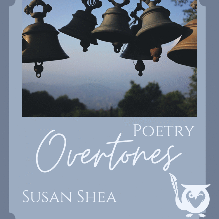 Large bells tolling in the sky, with trees and valley below in distance - TEXT: Overtones, Poetry, Susan Shea