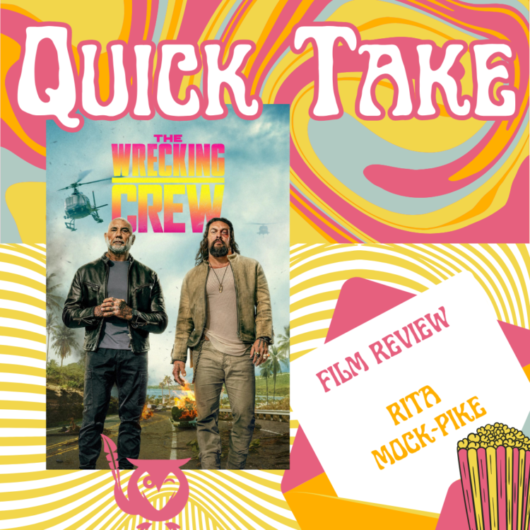 Movie poster for The Wrecking Crew (2026) on the lefthand side of the image. Swirling backgrounds in constrasting shapes and colors behind. Bottom right corner features an envelope with a card poking out and a cone of popcorn. TEXT: Quick Take - Film Review - Rita Mock-Pike