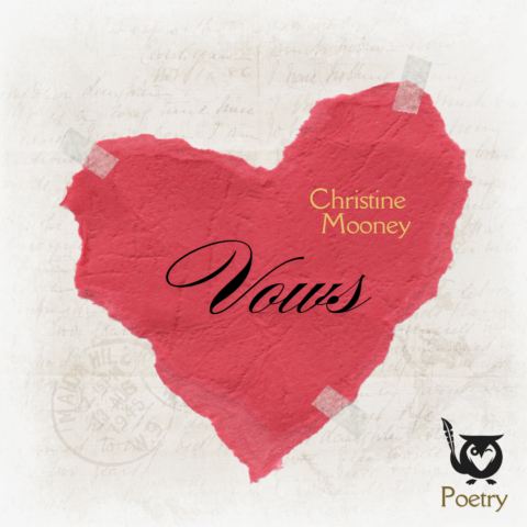 A square image with a romantic, sentimental, and vintage aesthetic. The central focus is a large torn-paper heart in a vibrant red, it contains the title in a hand-written calligraphy font. The background is a faded hand-written letter and also contains a stamp creating the impression of a love letter. The MockingOwl Roost logo is in the bottom right corner. broke the rules TEXT: Christine Mooney, Vows, Poetry