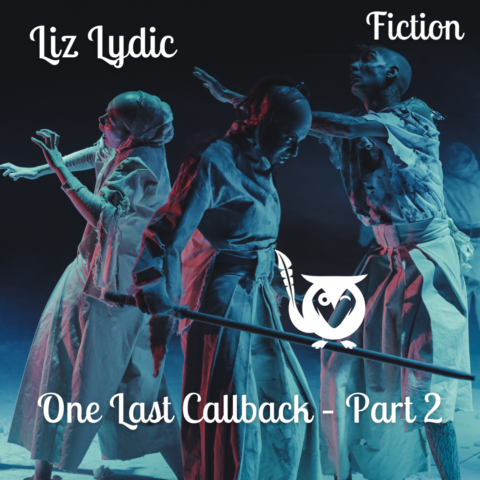 View of actors on stage, bathed in blue light, dressed in avant garde style costumes. Story reflects on being late to the party post-show. TEXT: Fiction - Liz Lydic - One Last Callback Part 2