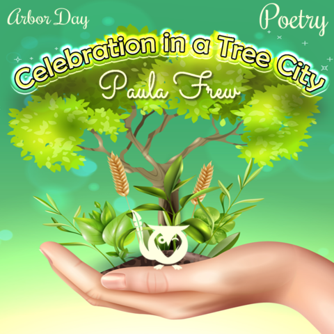 A stylized illustration shows a hand gently holding a small mound of soil from which a leafy green tree and plants are growing. The background is a soft green gradient with glowing accents, giving a fresh, vibrant feel. The MockingOwl Roost owl logo sits near the base of the plants. Free Saplings TEXT: Celebration in a Tree City, Paula Frew, Poetry