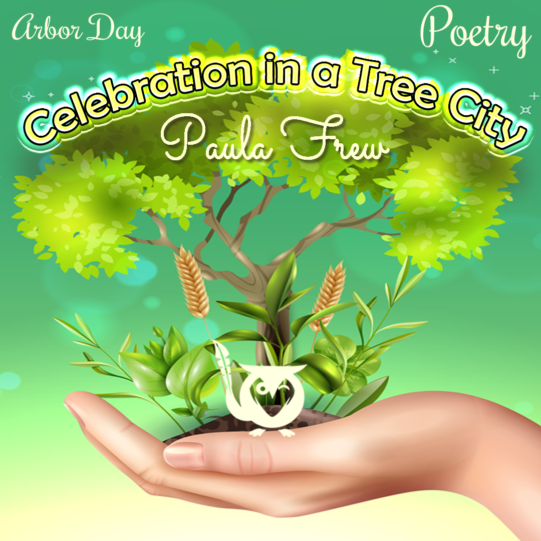 A stylized illustration shows a hand gently holding a small mound of soil from which a leafy green tree and plants are growing. The background is a soft green gradient with glowing accents, giving a fresh, vibrant feel. The MockingOwl Roost owl logo sits near the base of the plants. Free Saplings TEXT: Celebration in a Tree City, Paula Frew, Poetry