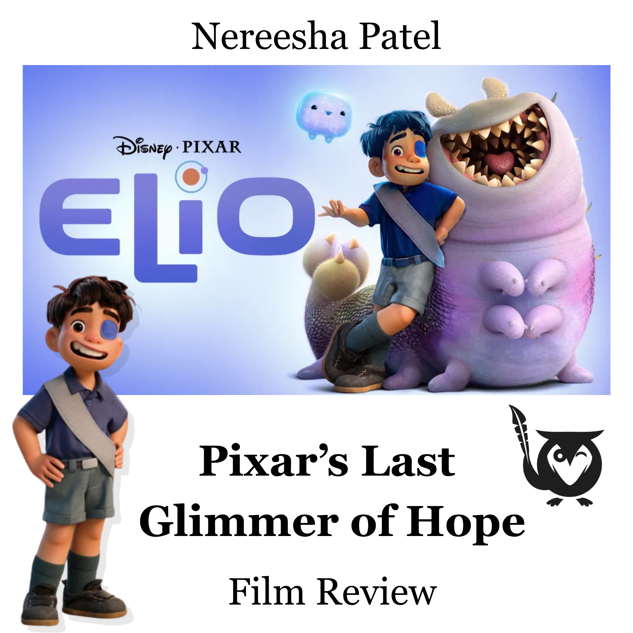 The elio movie image with the a cutout of the character in front. Elio Text: Elio: Pixar's Last Glimmer of Hope, Nereesha Patel, Film Review