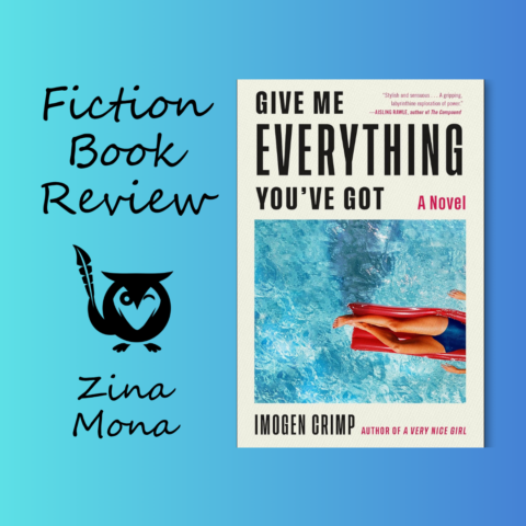 Book cover for Give Me Everything You've Got on a blue gradient background. TEXT: Fiction Book Review - Zina Mona
