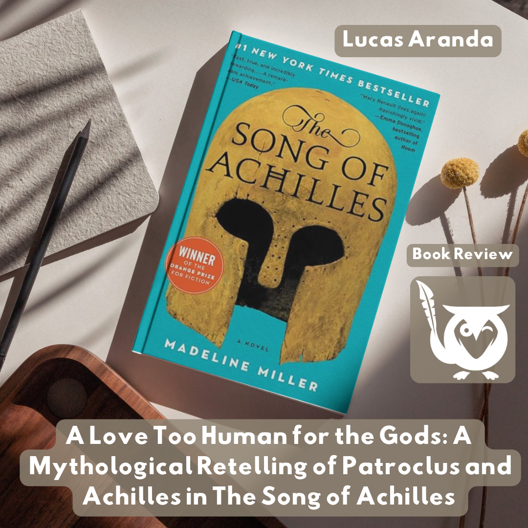 A_Love_Too_Human_for_the_Gods muted background with the colorful book cover of Song of Achilles with an ancient Greek mask. TEXT: A Love Too Human for the Gods: A Mythological Retelling of Patroclus and Achilles in The Song of Achilles - Book Review - Lucas Aranda