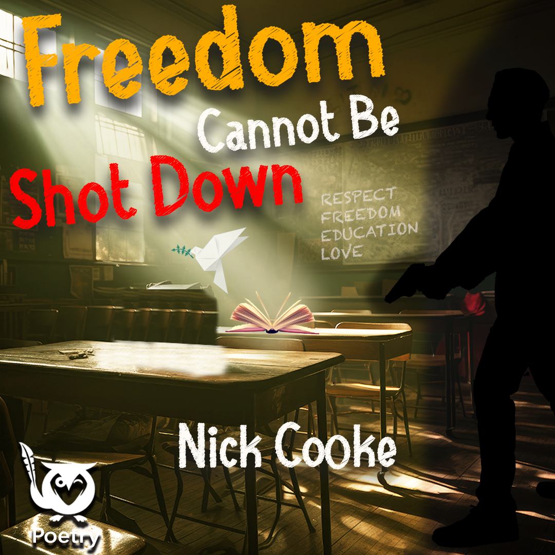 Dimly lit classroom with a teacher's hands in the shadows. TEXT: Freedom Cannot Be Shot Down - Nick Cooke - Poetry