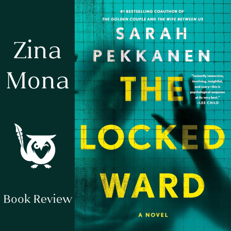 Dark green background with a book cover in teal dominating the foreground to the right. TEXT: Zina Mona, Book Review, The Locked Ward