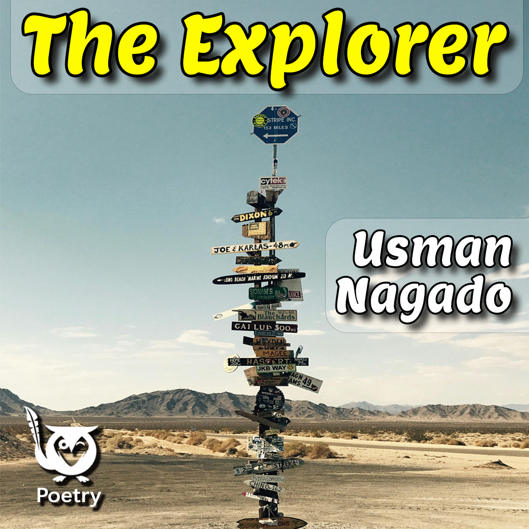 The_Explorer_-_Usman_Nagado A landscape of the dessert with a tall stack of rocks in the center. Travels Text: The Explorer, Poetry, Usman Nagado