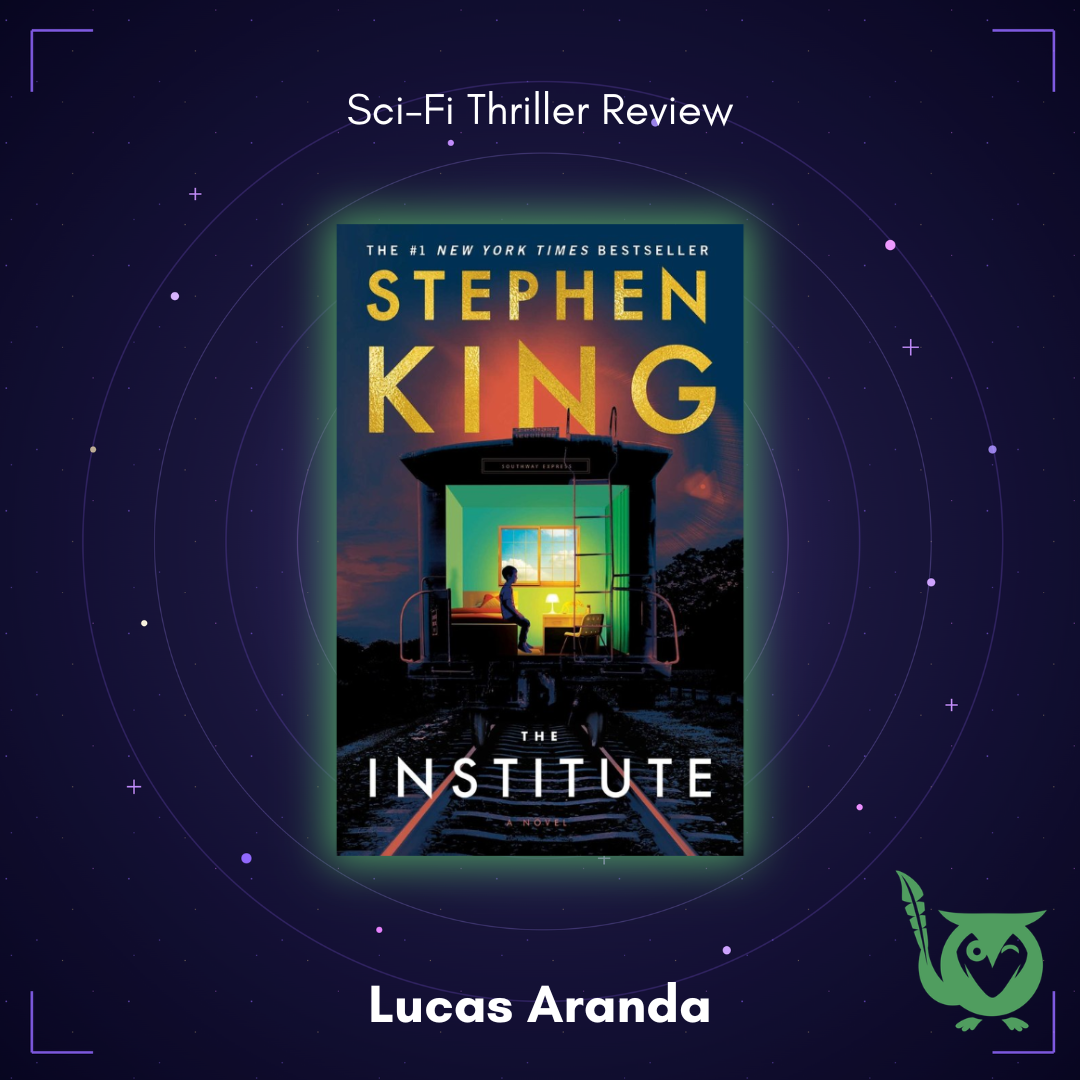 The_Institute The Institute book cover with a green glowing light behind on top of a purple sci-fi galaxy. The Institute Text: The Institute, Sci-Fi Thriller Review, Lucas Aranda
