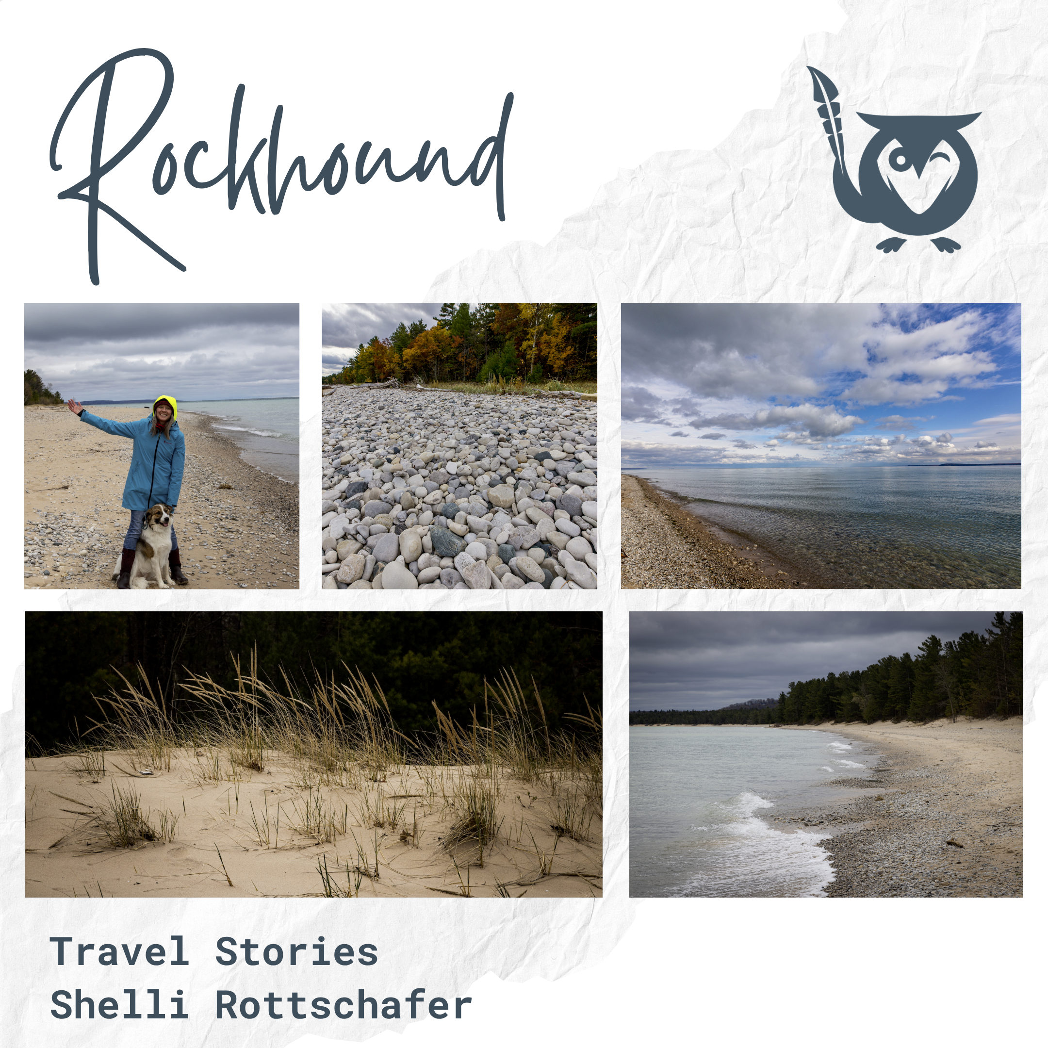 Rockhound - Big Lake A collage of beach images with rocks, water, and sand, with coastline trees in backgrounds for some. TEXT: Rockhound - Shelli Rottschafer - Travel Stories