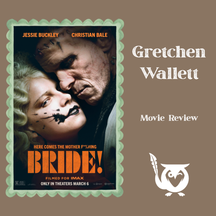 The cover of the movie bride surrounded in a green scalloped border with a neutral background. The Bride! Text: The Bride!, Gretchen Wallett, Movie Review